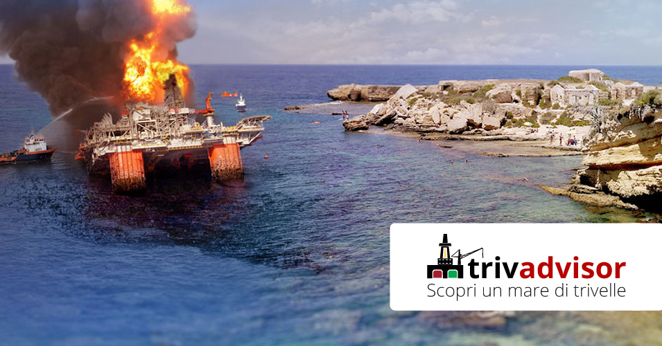 Trivadvisor. La campagna di Greenpeace contro le trivellazioni petrolifere nel mare italiano