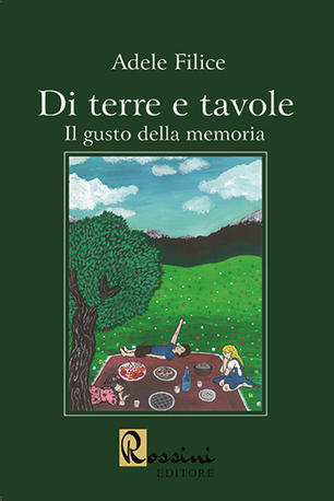 Adele Filice, Di terre e tavole, Rossini Editore, 2020