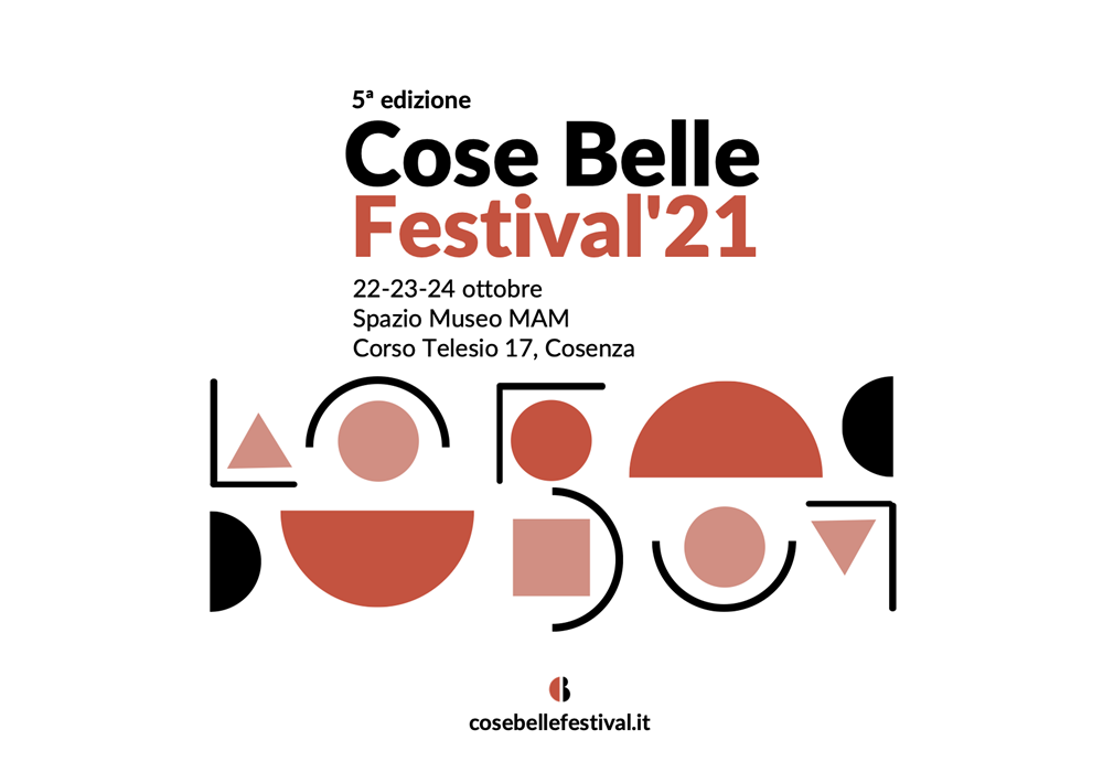 Cose Belle Festival, Cosenza 22-24 ottobre 2021