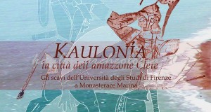 Kaulonia, la città dell’amazzone Clete. A Firenze una mostra dedicata agli scavi di Monasterace Marina