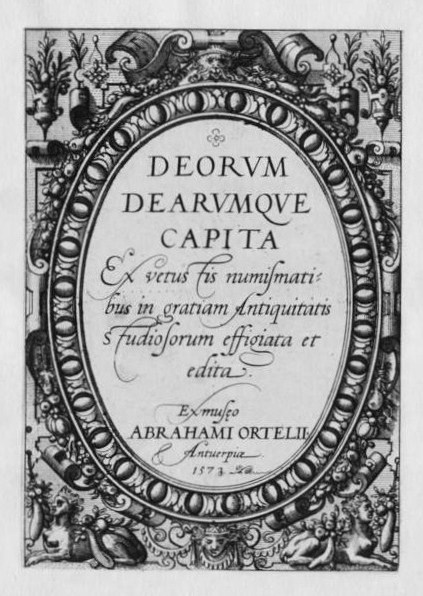 Frontespizio dell’opera numismatica di Ortelio Deorum Dearumque Capita